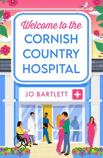 Cover for Jo Bartlett · Welcome To The Cornish Country Hospital: The start of a BRAND NEW emotional series from the bestselling author of The Cornish Midwife, Jo Bartlett for 2024 - The Cornish Country Hospital (Hardcover bog) (2023)