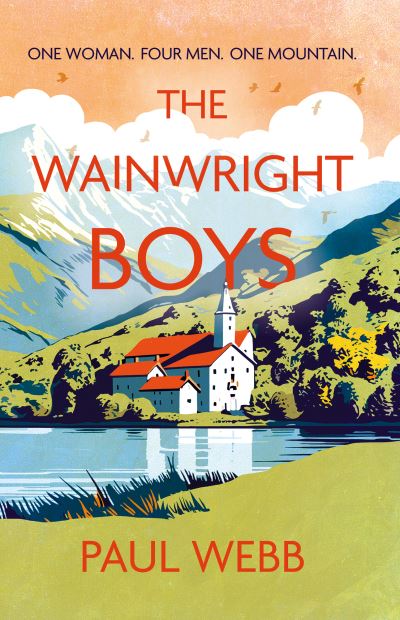 Cover for Paul Webb · The Wainwright Boys: One woman… Four men… One mountain… (Paperback Book) (2024)