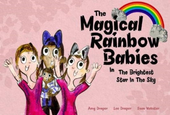 Cover for Amy Draper · The Magical Rainbow Babies : The Brightest Star in the Sky : 2 (Paperback Book) (2021)