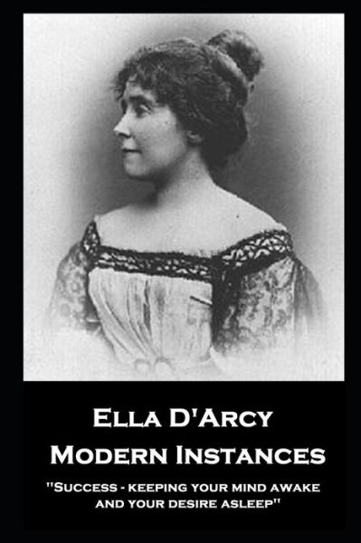 Ella D'Arcy - Modern Instances - Ella D'Arcy - Books - Miniature Masterpieces - 9781839675225 - June 18, 2020