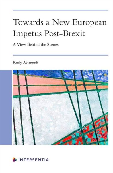 Cover for Rudy Aernoudt · Towards a New European Impetus Post-Brexit: A View Behind the Scenes (Paperback Book) (2023)