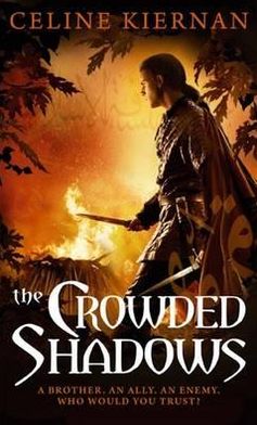 Cover for Celine Kiernan · The Crowded Shadows: The Moorehawke Trilogy: Book Two - Moorehawke Trilogy (Paperback Book) (2010)