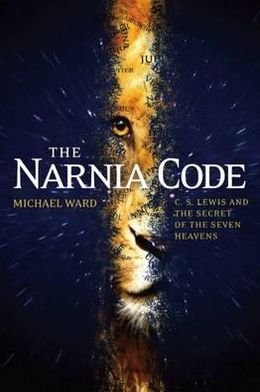 Cover for Michael Ward · The Narnia Code: C S Lewis and the Secret of the Seven Heavens: C S Lewis and the Secret of the Seven Heavens (Paperback Bog) (2010)