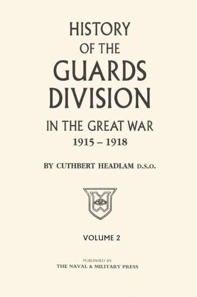 Cover for C Headlam · GUARDS DIVISION IN THE GREAT WAR Volume Two (Paperback Bog) (2016)