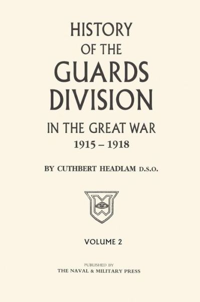 Cover for C Headlam · GUARDS DIVISION IN THE GREAT WAR Volume Two (Paperback Book) (2016)