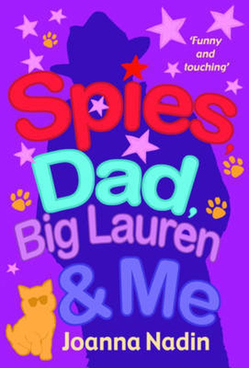 Cover for Joanna Nadin · Spies, Dad,  Big Lauren and Me (Pocketbok) (2010)