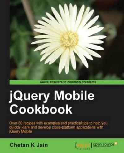 Chetan K Jain · Jquery Mobile Cookbook (Paperback Book) (2012)