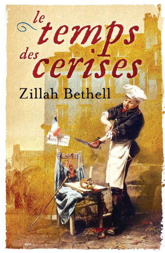 Cover for Zillah Bethell · Le Temps des Cerises (Paperback Book) (2010)