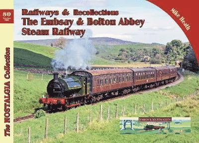 Cover for Mike Heath · The Embsay &amp; Bolton Abbey Steam Railway - Railways &amp; Recollections (Paperback Book) (2019)