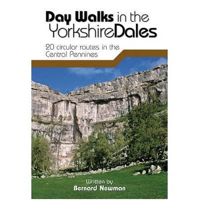 Cover for Bernard Newman · Day Walks in the Yorkshire Dales: 20 circular routes in the Central Pennines - Day Walks (Paperback Book) [Reprinted in October 2019 with updates and revisio edition] (2010)
