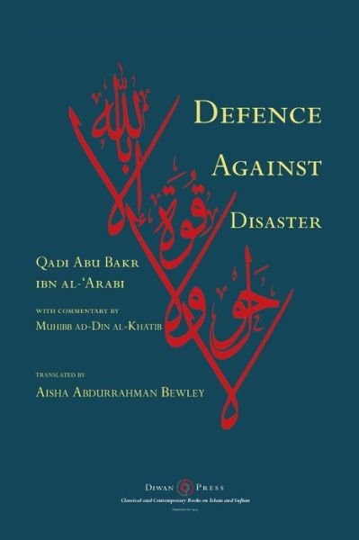 Cover for Abu Bakr Ibn al-'Arabi · Defence Against Disaster (Paperback Book) (2020)