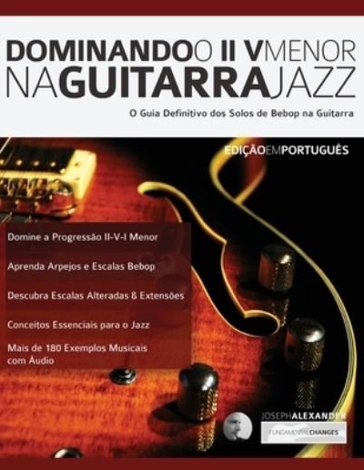 Cover for Joseph Alexander · Dominando o ii V Menor na Guitarra Jazz (Paperback Book) (2019)