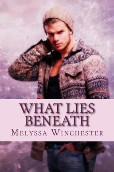 Cover for Melyssa Winchester · What Lies Beneath (Paperback Book) (2016)