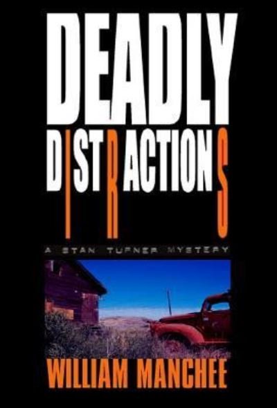 Deadly Distractions - William Manchee - Bücher - Top Publications, Ltd. - 9781929976225 - 30. November 2018