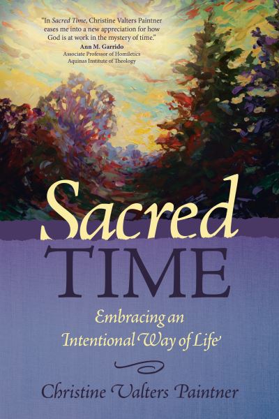 Cover for Christine Valters Paintner · Sacred Time Embracing an Intentional Way of Life (Paperback Book) (2021)