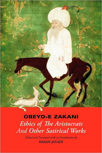 Cover for Obeyd-e Zakani · Ethics of the Aristocrats &amp; Other Satirical Works (Paperback Bog) (2007)