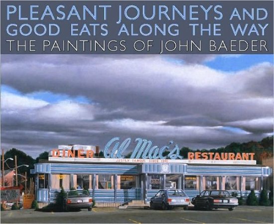 Cover for Jay Williams · Pleasant Journeys and Good Eats along the Way: The Paintings of John Baeder (Paperback Book) (2007)