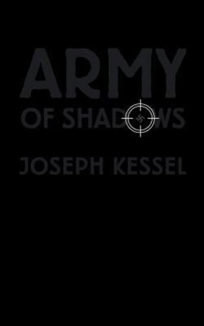 Cover for Joseph Kessel · Army of Shadows (Paperback Book) (2017)