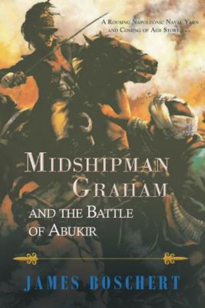 Cover for James Boschert · Midshipman Graham and the Battle of Abukir (Pocketbok) (2017)