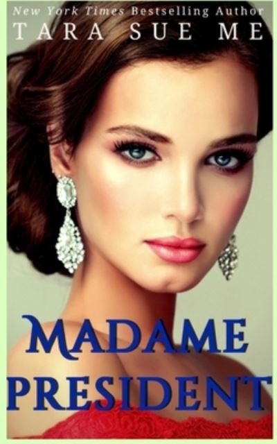Cover for Tara Sue Me · Madame President (Paperback Book) (2020)