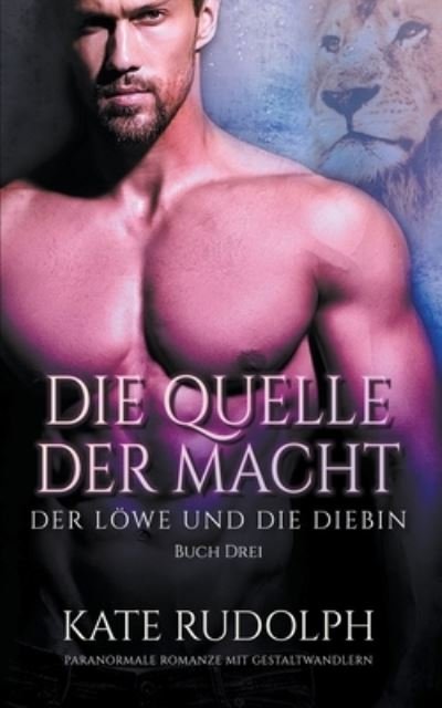 Cover for Kate Rudolph · Die Quelle Der Macht (Paperback Book) (2021)