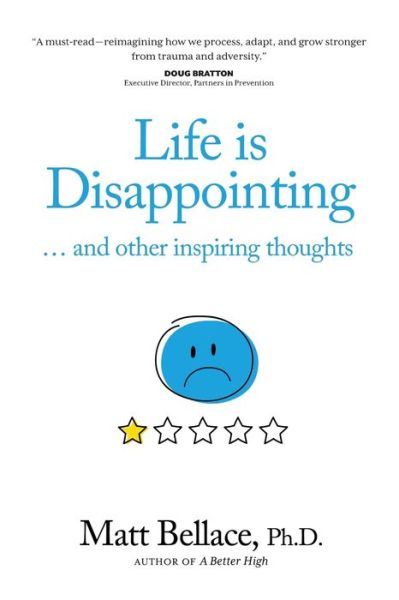 Cover for Matt Bellace · Life is Disappointing ... and other inspiring thoughts (Paperback Book) (2021)