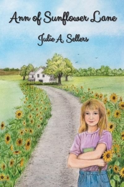 Cover for Julie A. Sellers · Ann of Sunflower Lane (Book) (2022)