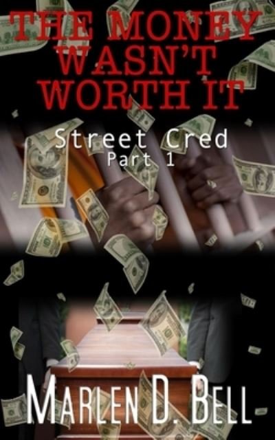 Cover for Marlen Bell · Money Wasn't Worth It (Book) (2022)