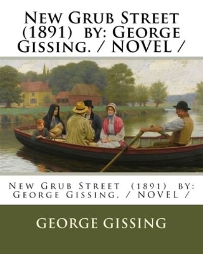 Cover for George Gissing · New Grub Street (1891) by (Paperback Book) (2017)