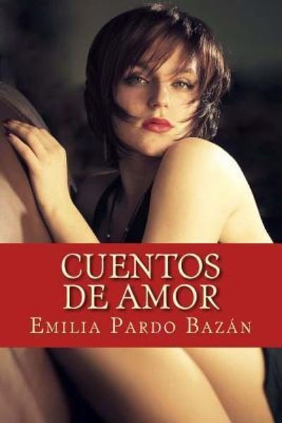 Cover for Emilia Pardo Bazan · Cuentos de amor (Paperback Book) (2017)