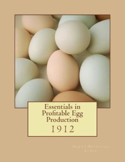 Cover for Harry Reynolds Lewis · Essentials in Profitable Egg Production (Paperback Book) (2017)