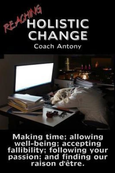 Cover for Coach Antony · Reaching Holistic Change (Pocketbok) (2018)