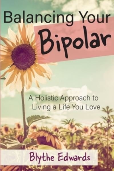Cover for Blythe Edwards · Balancing Your Bipolar (Paperback Book) (2019)