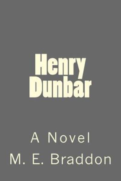 Cover for M E Braddon · Henry Dunbar (Paperback Book) (2018)