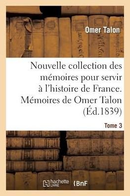 Cover for Talon-o · Nouvelle Collection Des Mémoires Pour Servir À L'histoire De France (Paperback Book) [French edition] (2014)