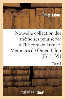 Cover for Talon-o · Nouvelle Collection Des Mémoires Pour Servir À L'histoire De France (Paperback Book) [French edition] (2014)