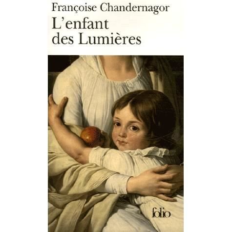 Cover for Fr Chandernagor · Enfant Des Lumieres (Folio) (French Edition) (Paperback Bog) [French edition] (2007)
