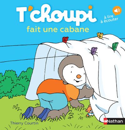 Cover for Thierry Courtin · T'choupi: T'choupi fait une cabane (Hardcover Book) (2017)