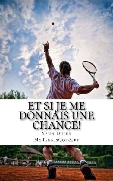 Cover for Yann Dupuy · Et si je me donnais une chance! (Paperback Book) (2016)