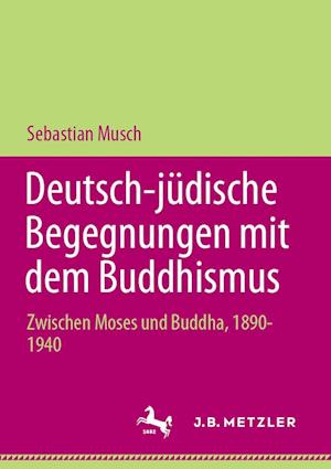 Cover for Sebastian Musch · Deutsch-Jüdische Begegnungen Mit Dem Buddhism (Book) (2023)
