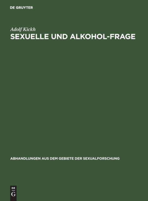 Cover for Adolf Kickh · Sexuelle und Alkohol-Frage (N/A) (1920)