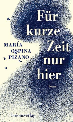 Cover for María Ospina Pizano · Für kurze Zeit nur hier (Book) (2025)