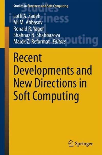 Cover for Lotfi Zadeh · Recent Developments and New Directions in Soft Computing - Studies in Fuzziness and Soft Computing (Hardcover bog) [2014 edition] (2014)