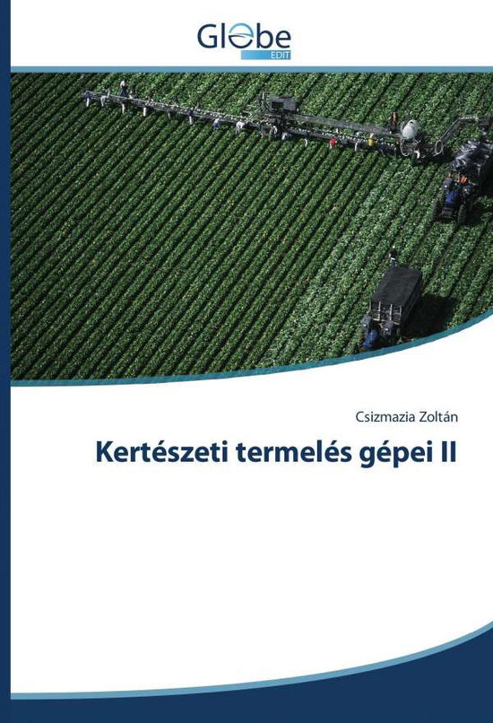 Cover for Zoltán · Kertészeti termelés gépei II (Book)