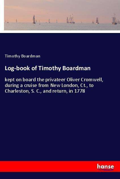 Cover for Boardman · Log-book of Timothy Boardman (Book)