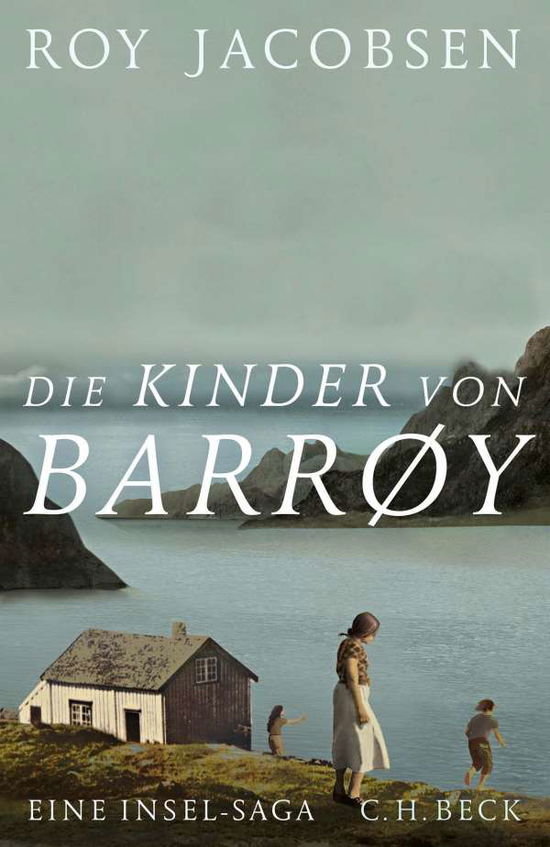 Die Kinder von Barrøy - Roy Jacobsen - Bøker - Beck C. H. - 9783406774225 - 26. august 2021