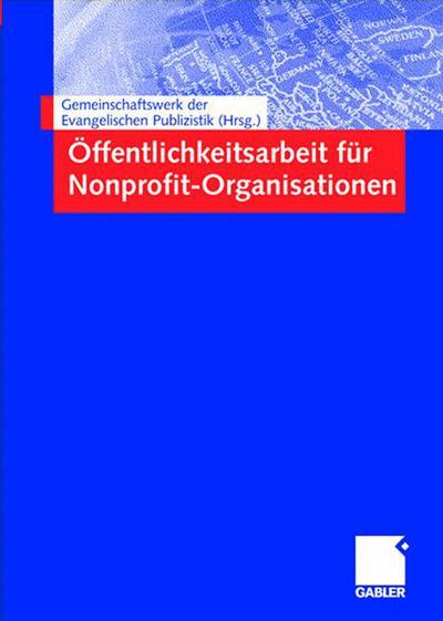 Cover for Gemeinschaftswerk der Evangelischen Publizistik · Offentlichkeitsarbeit fur Nonprofit-Organisationen (Hardcover Book) [German, 2004 edition] (2004)