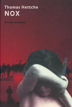 Cover for Thomas Hettche · Nox (Gebundenes Buch) (2011)