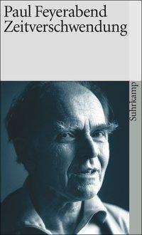 Cover for Paul Feyerabend · Suhrk.TB.2722 Feyerabend.Zeitverschw. (Buch)
