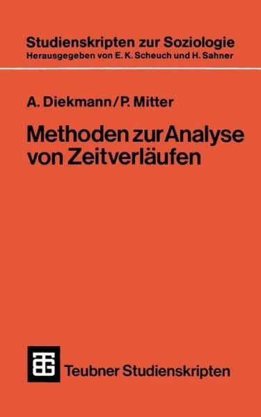 Cover for P Mitter · Methoden Zur Analyse Von Zeitverlaufen: Anwendungen Stochastischer Prozesse Bei Der Untersuchung Von Ereignisdaten - Teubner Studienskripten Zur Soziologie (Pocketbok) [1984 edition] (1983)
